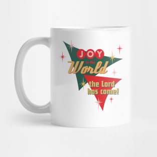 Joy To The World The Lord Has Come! Mug